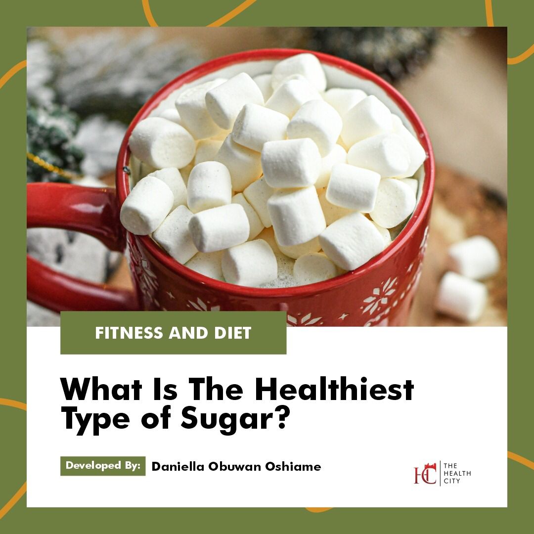 the-health-city-what-is-the-healthiest-type-of-sugar