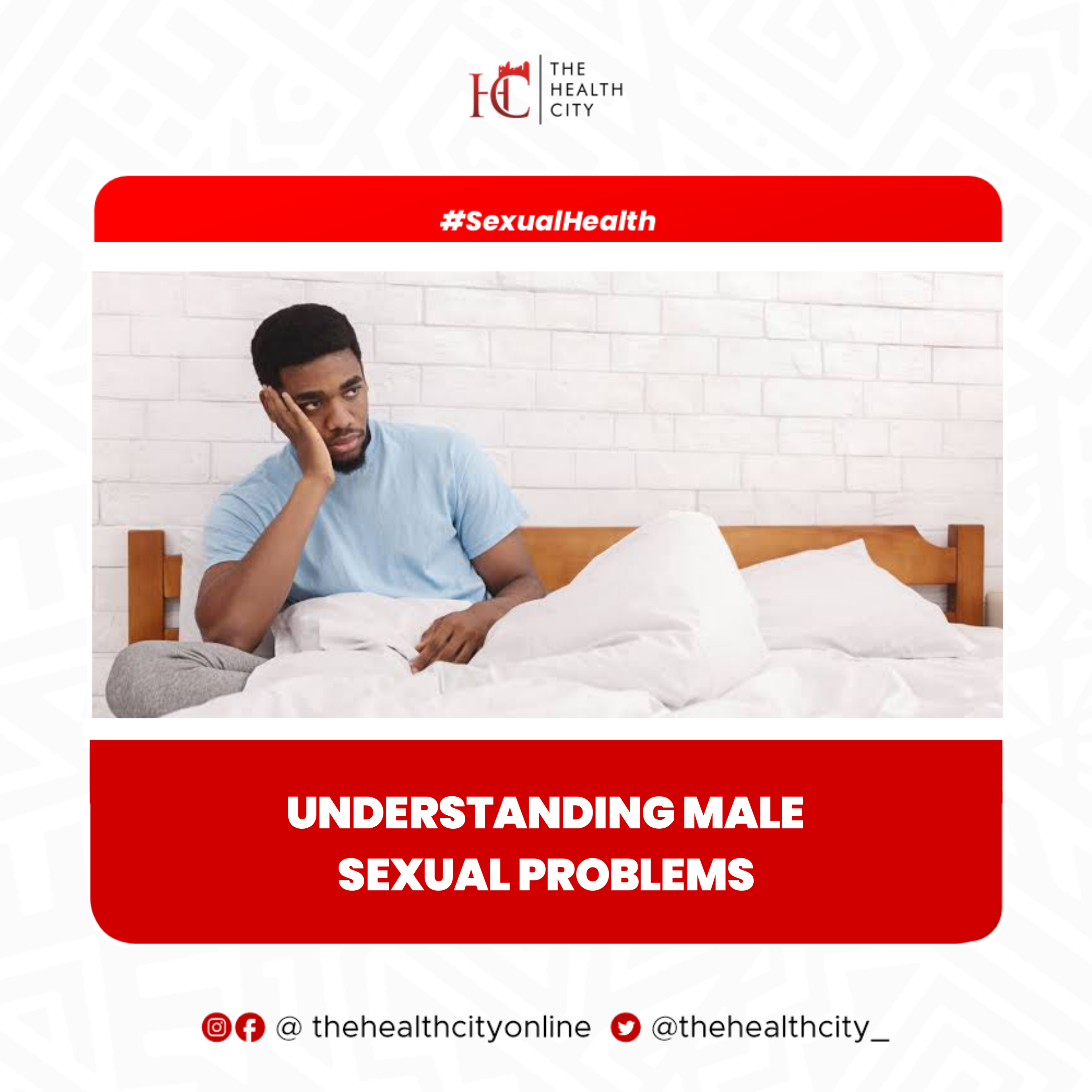 The Health City UNDERSTANDING MALE SEXUAL PROBLEMS