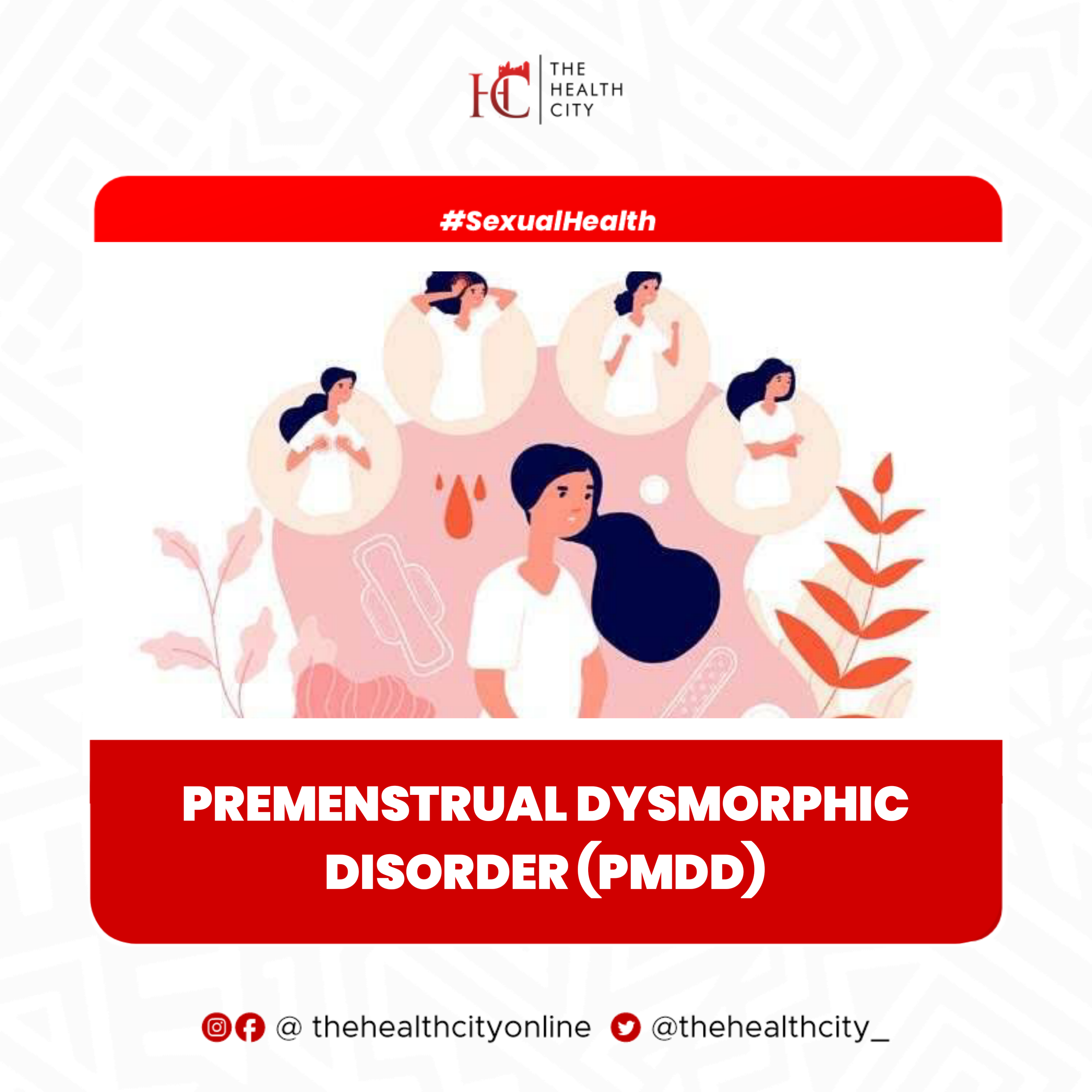 The Health City - Premenstrual Dysphoric Disorder (PMDD)